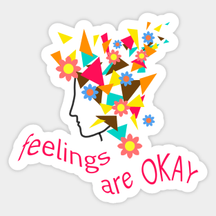 Feelings are okey Sticker